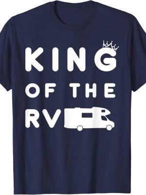 Mens King Of The Rv T-shirt Funny Camping Camper Vacation Gift