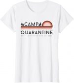 Retro Vintage Camp Quarantine Funny Social Distancing Gift T shirt